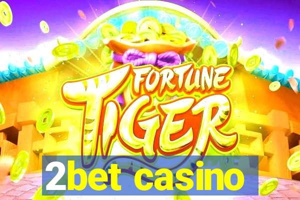 2bet casino